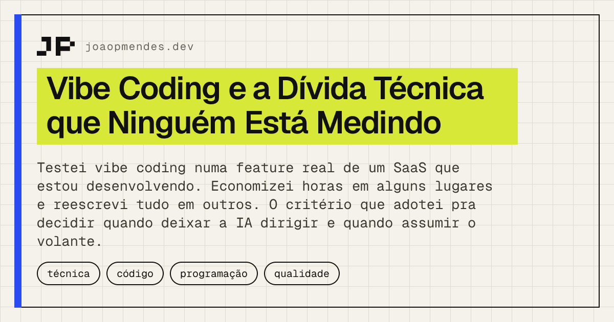 Capa do artigo: Vibe Coding e a Dívida Técnica que Ninguém Está Medindo