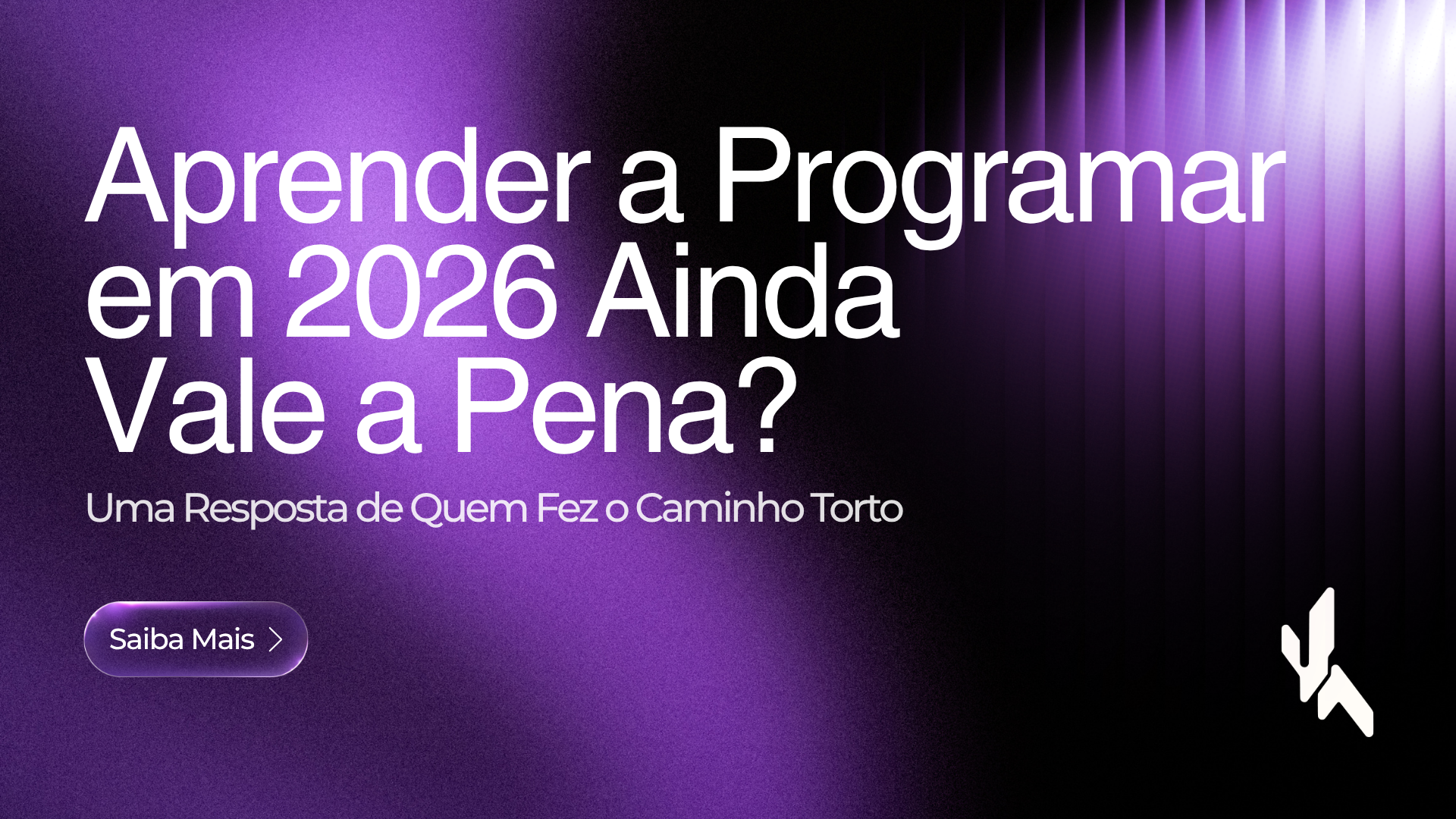 Aprender a Programar em 2026 Ainda Vale a Pena? Uma Resposta de Quem Fez o Caminho Torto